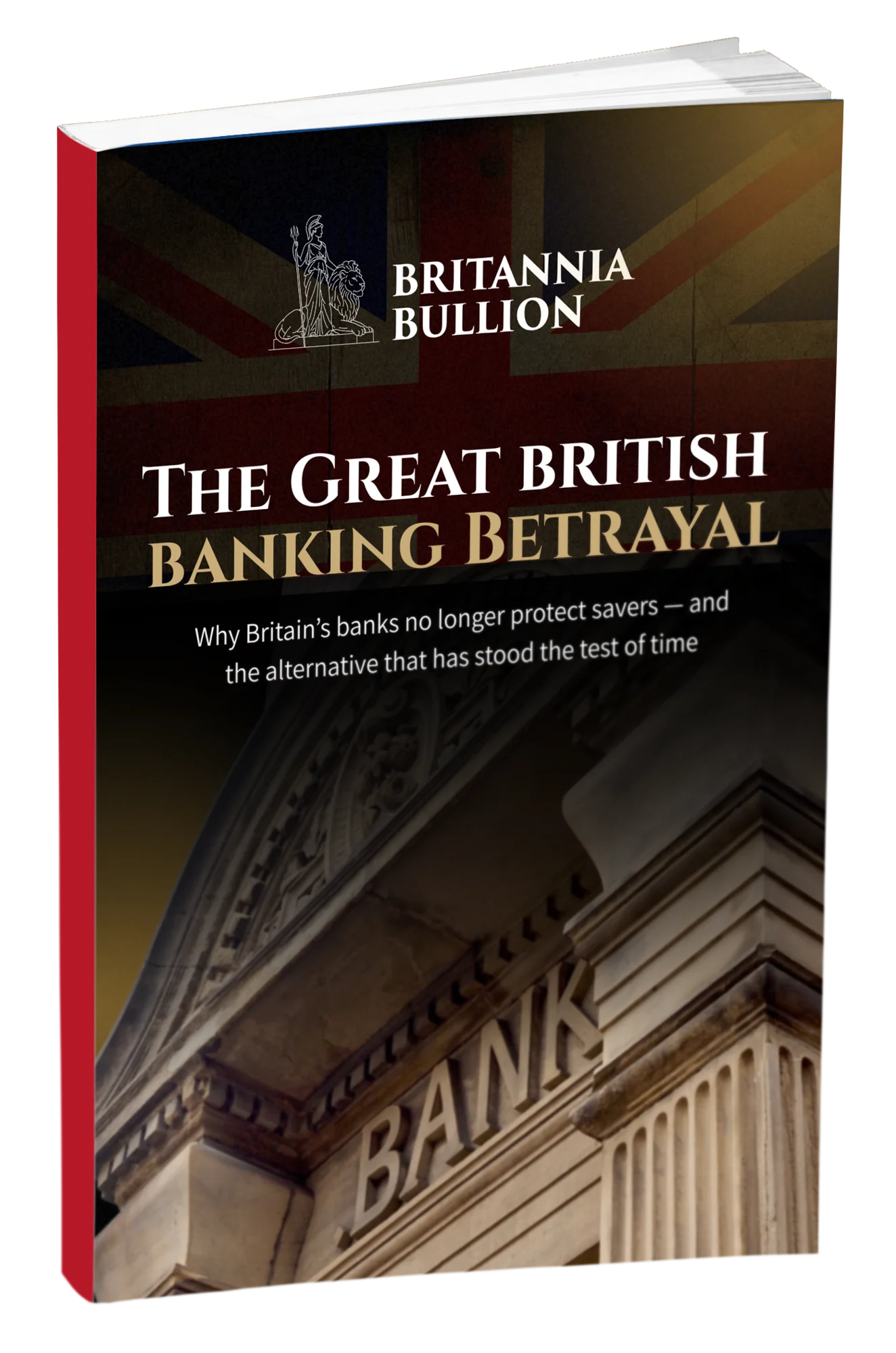 The Great British Banking Betrayal — free guide by Britannia Bullion